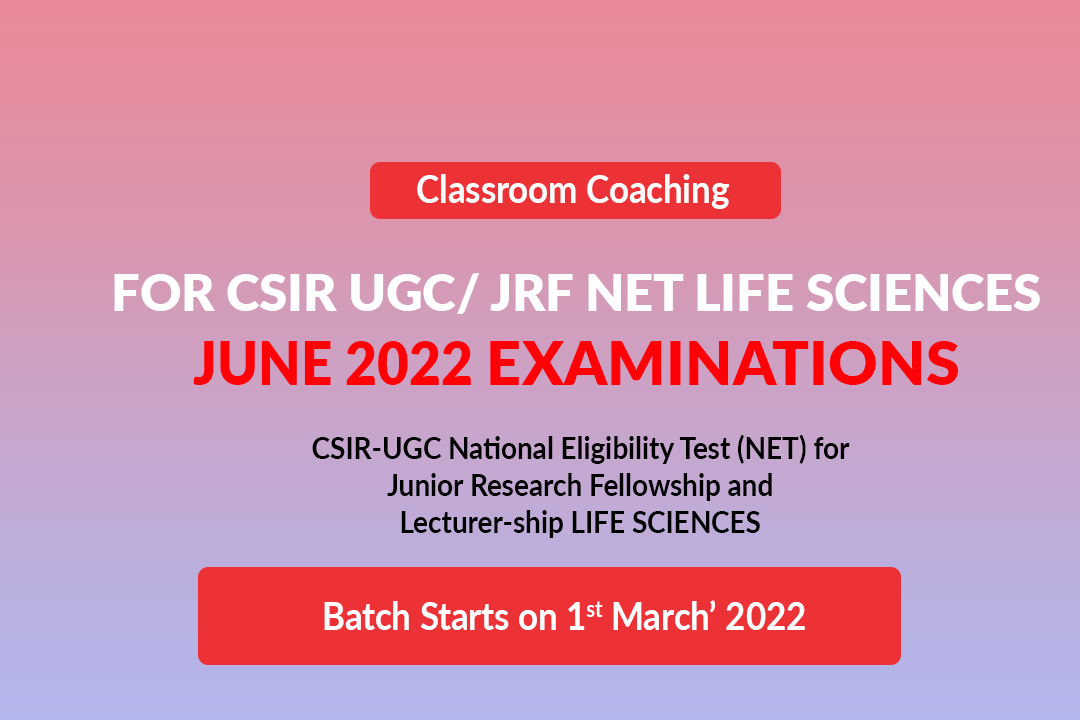 Classroom Coaching for CSIR UGC JRF Life Sciences